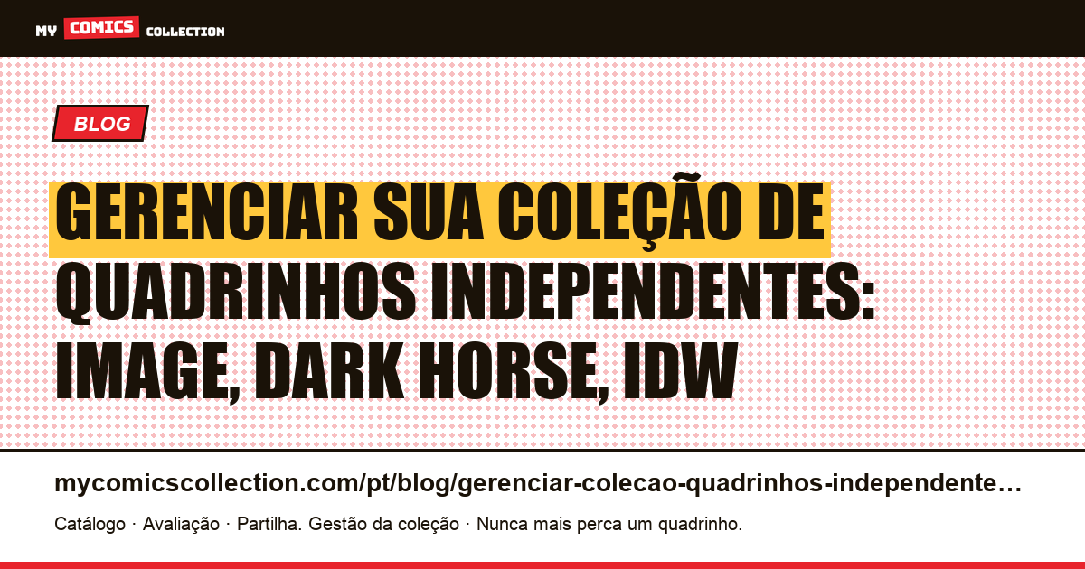 Gerenciar sua coleção de quadrinhos independentes: o guia Image, Dark Horse e mais — ilustração do artigo