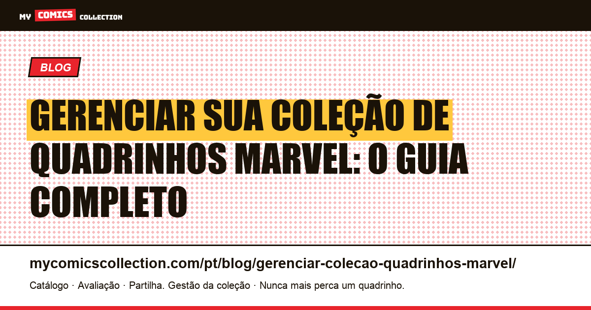 Gerenciar sua coleção de quadrinhos Marvel: o guia do colecionador — ilustração do artigo
