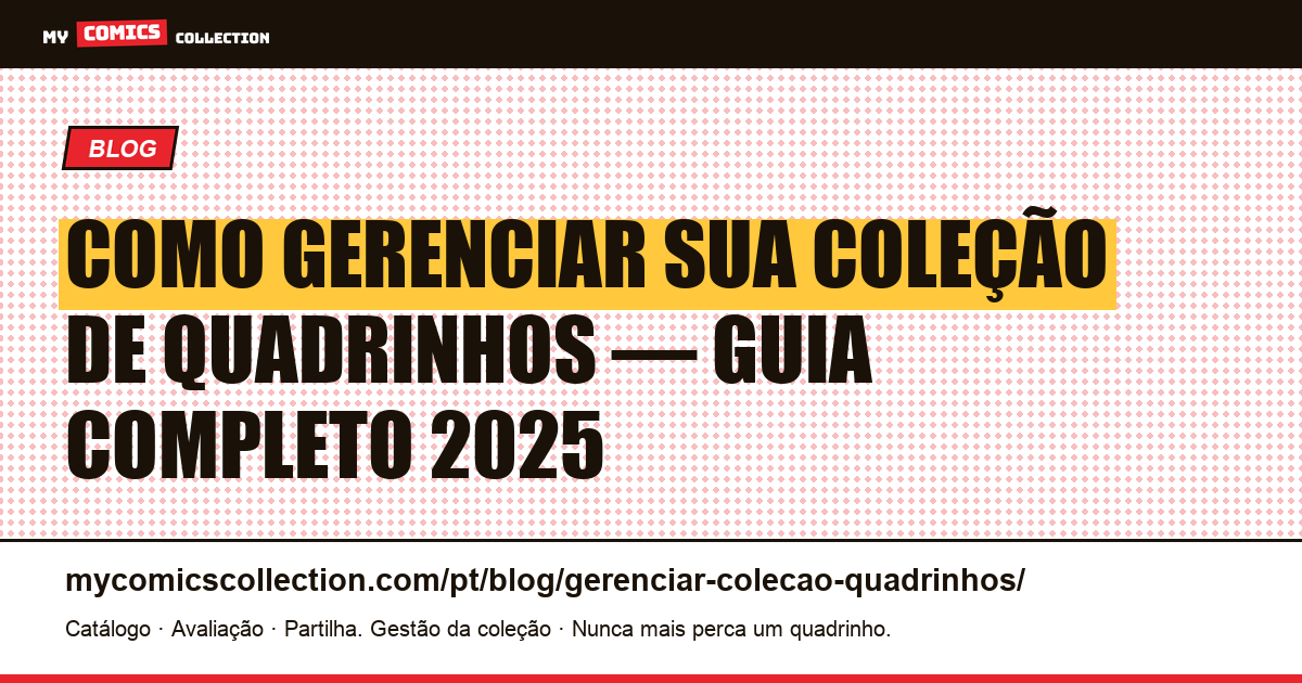 Como gerenciar sua coleção de quadrinhos: o guia completo 2025 — ilustração do artigo