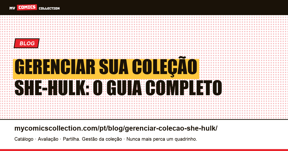 Gerenciar sua coleção She-Hulk: o guia completo — ilustração do artigo