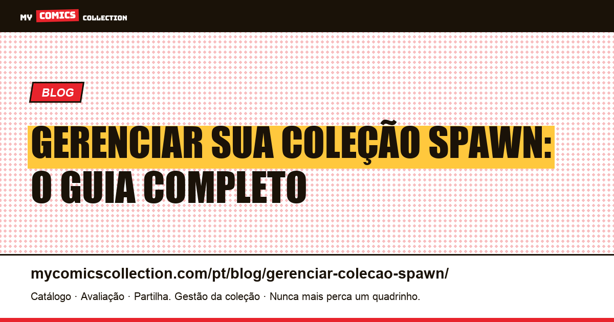 Gerenciar sua coleção Spawn: o guia do colecionador — ilustração do artigo