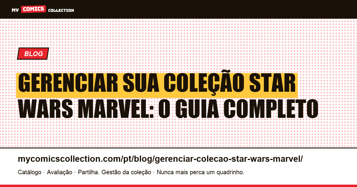 Gerenciar sua coleção Star Wars Marvel: o guia completo — ilustração do artigo