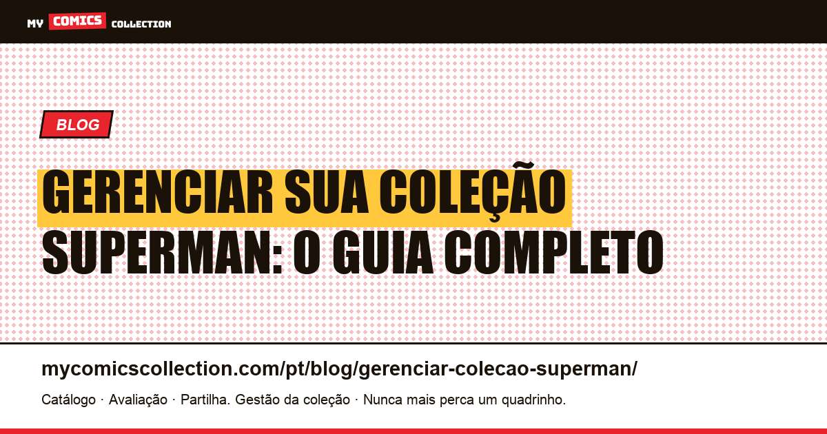 Gerenciar sua coleção Superman: o guia do colecionador — ilustração do artigo