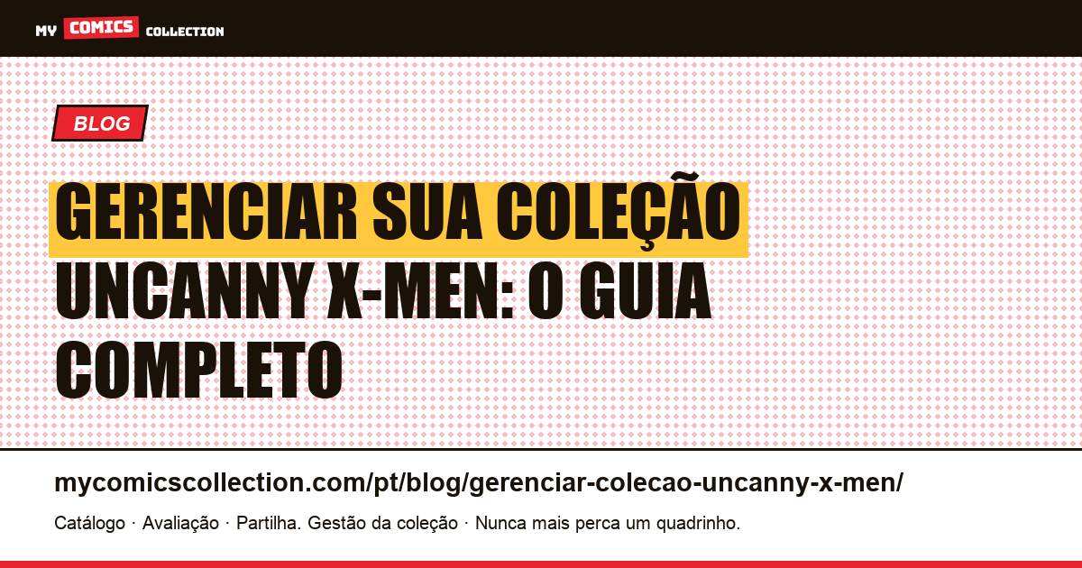 Gerenciar sua coleção Uncanny X-Men: o guia do colecionador — ilustração do artigo