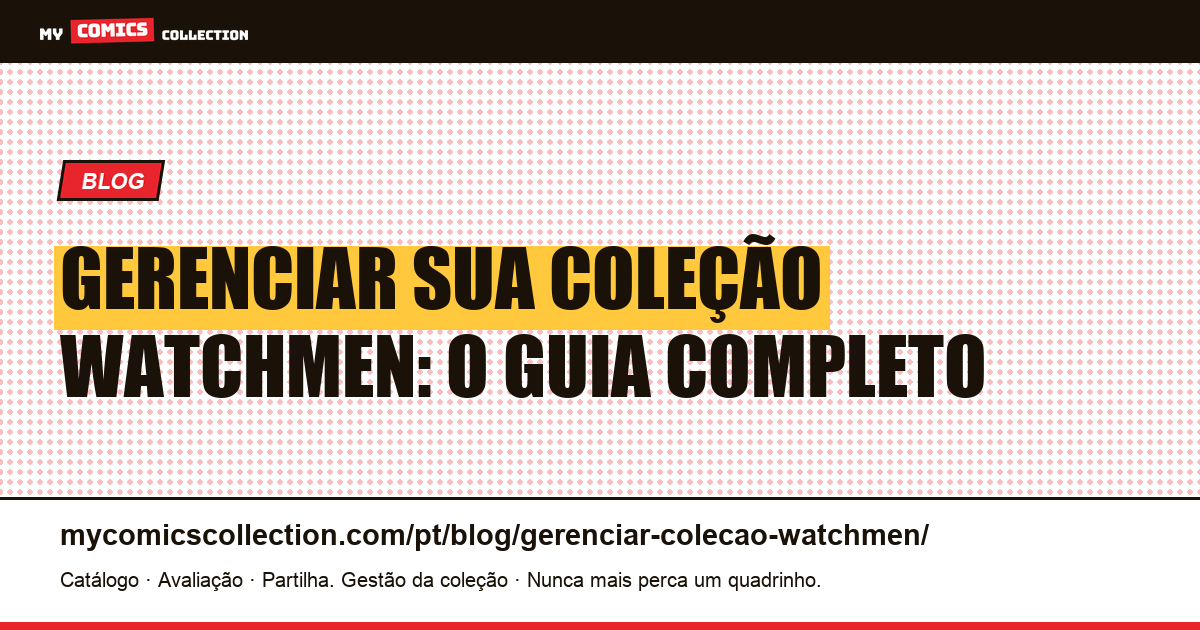 Gerenciar sua coleção Watchmen: o guia do colecionador — ilustração do artigo