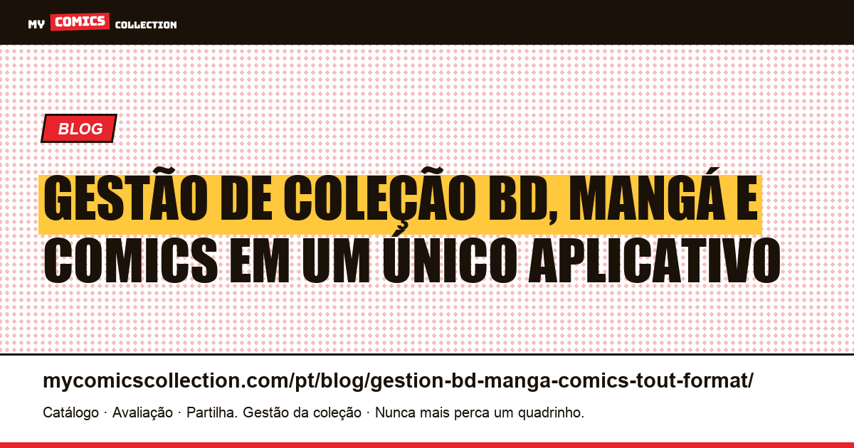 Gestão de coleção BD, mangá e comics: um único app multi-formato — ilustração do artigo