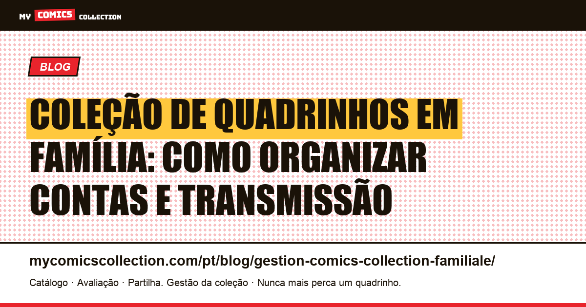 Gerenciar uma coleção de quadrinhos em família: contas, permissões e transmissão — ilustração do artigo