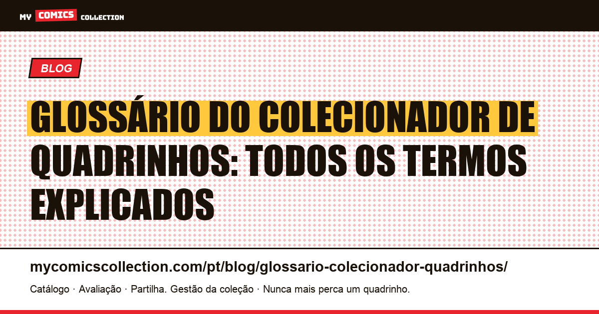 Glossário do colecionador de quadrinhos: todos os termos explicados — ilustração do artigo