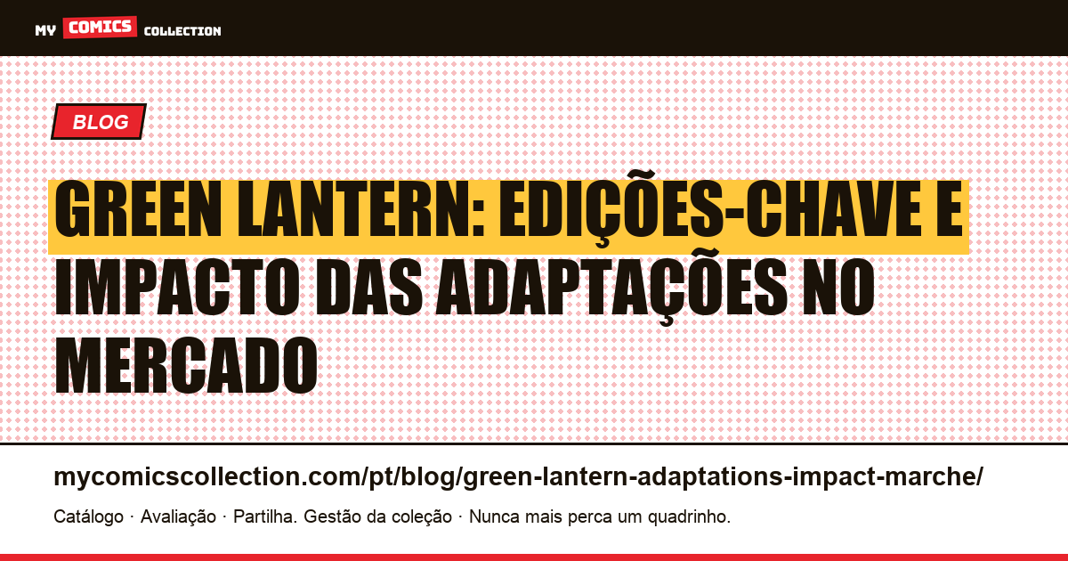 Green Lantern: edições-chave e impacto das adaptações no mercado — ilustração do artigo