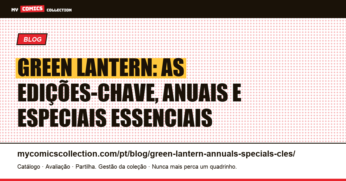 Green Lantern: edições-chave, anuais e especiais que valem a pena colecionar — ilustração do artigo