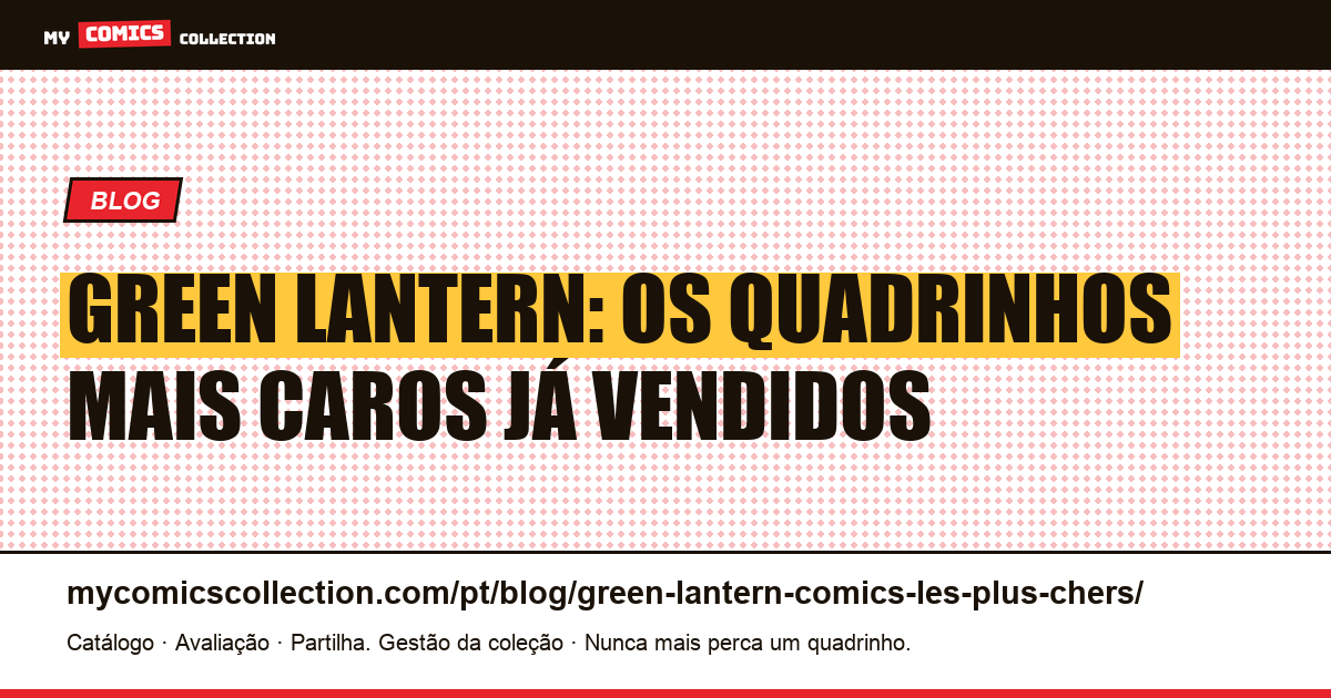 Os quadrinhos de Green Lantern mais caros: cotações e recordes — ilustração do artigo