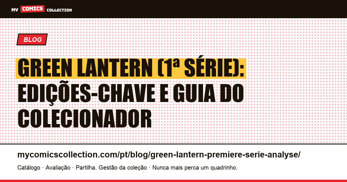 Green Lantern (1ª série): edições-chave, cotações e guia do colecionador — ilustração do artigo