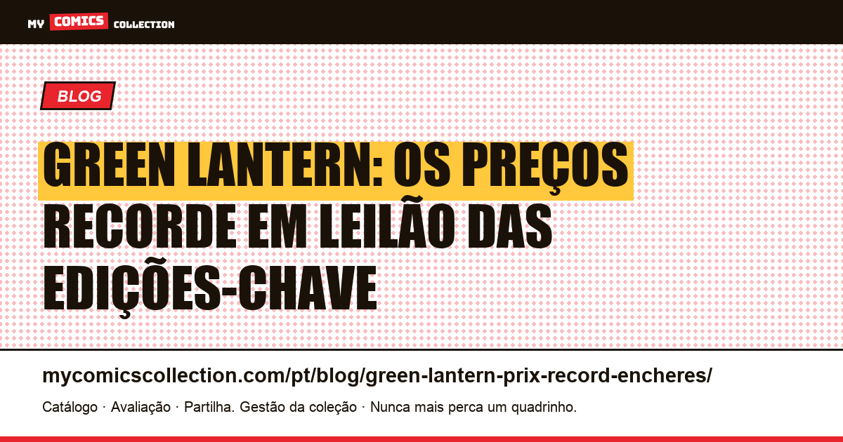 Green Lantern: os preços recorde em leilão — ilustração do artigo