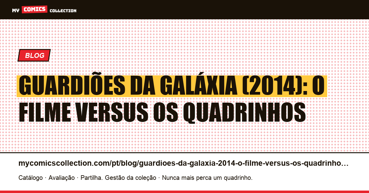Guardiões da Galáxia (2014): o filme versus os quadrinhos — ilustração do artigo