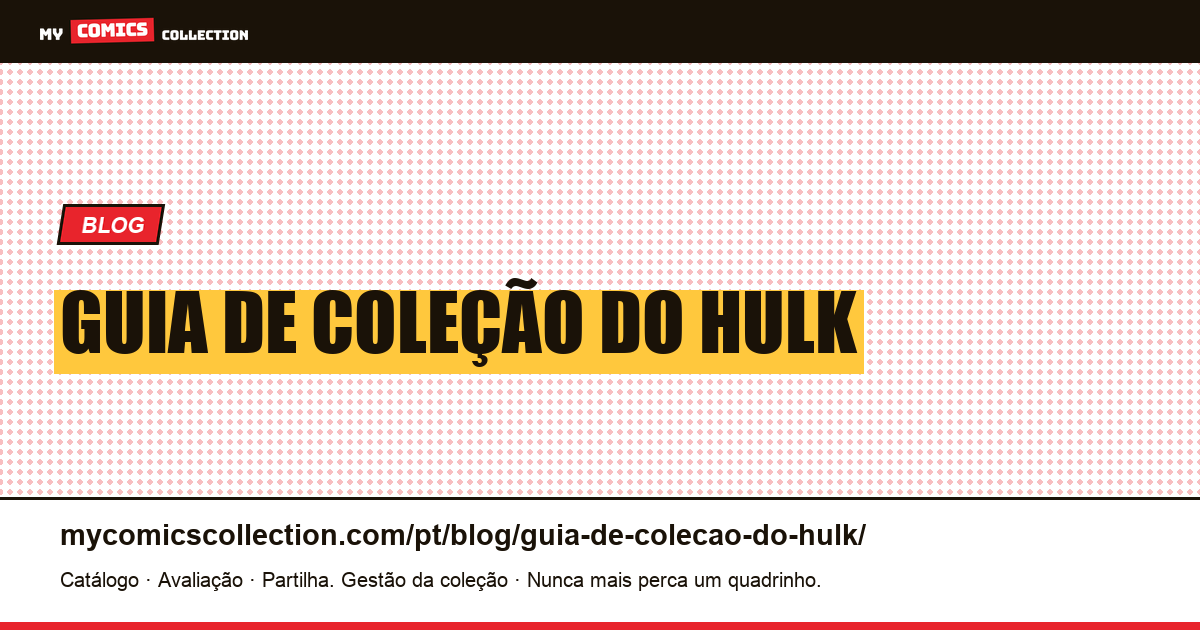 guia de coleção do hulk — ilustração do artigo