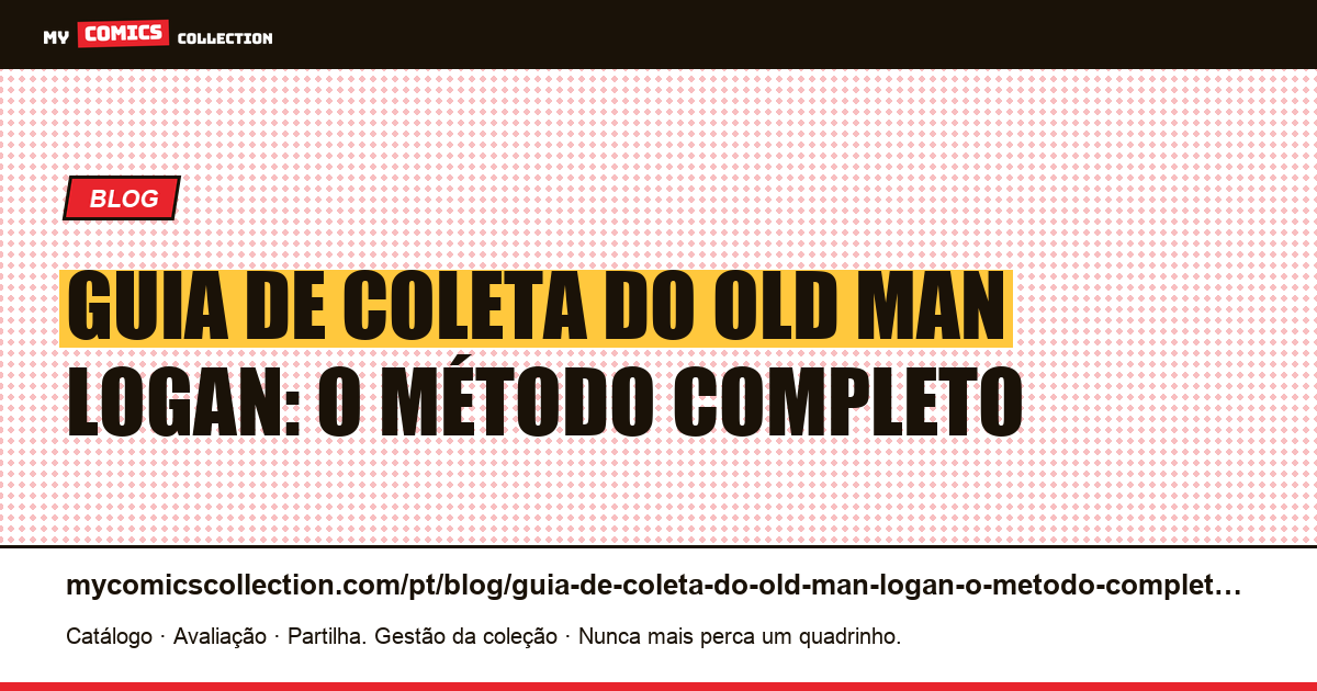Guia de coleta do Old Man Logan: o método completo — ilustração do artigo