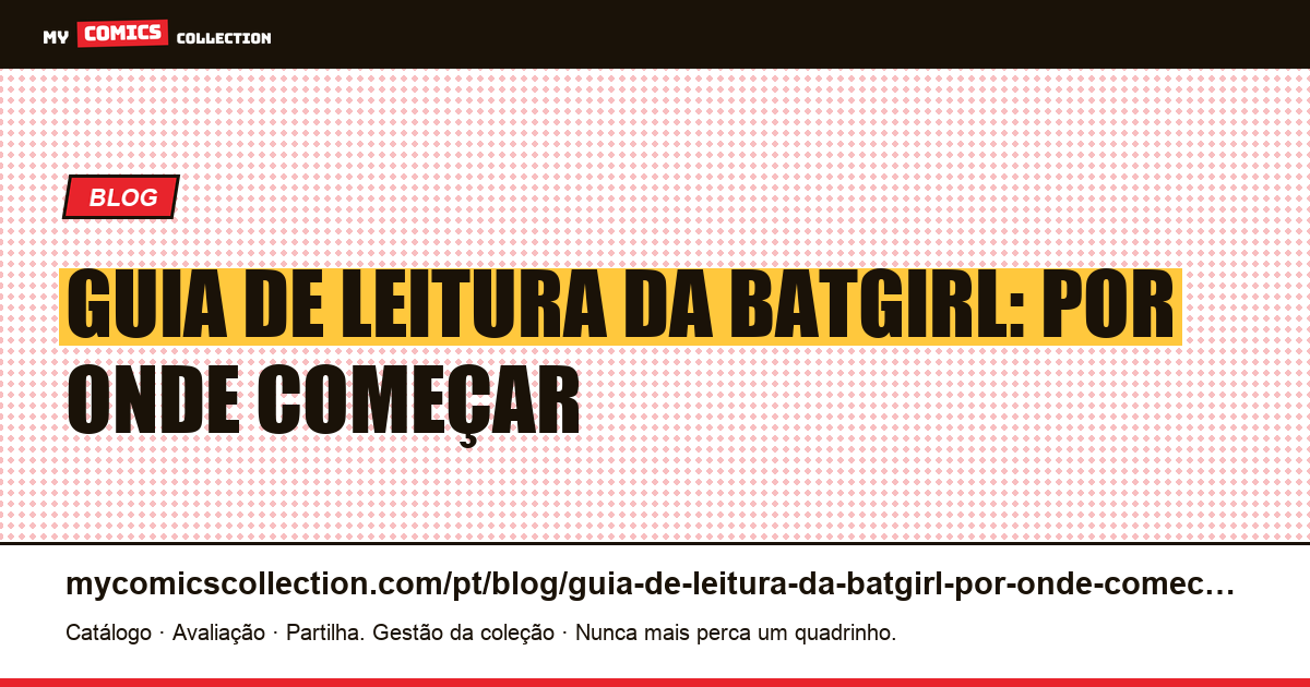 Guia de leitura da Batgirl: por onde começar — ilustração do artigo