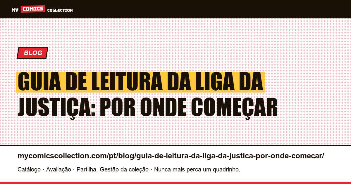 Guia de leitura da Liga da Justiça: por onde começar — ilustração do artigo