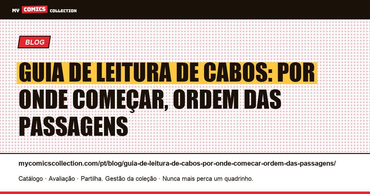 Guia de leitura de cabos: por onde começar, ordem das passagens — ilustração do artigo