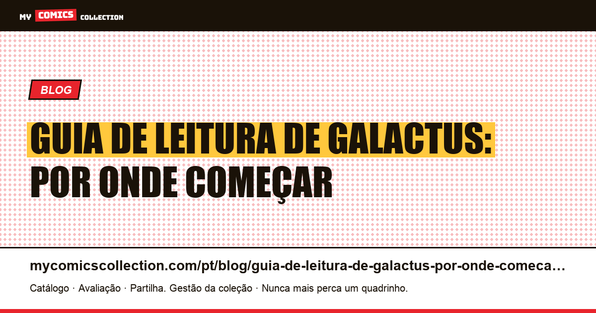 Guia de leitura de Galactus: por onde começar — ilustração do artigo