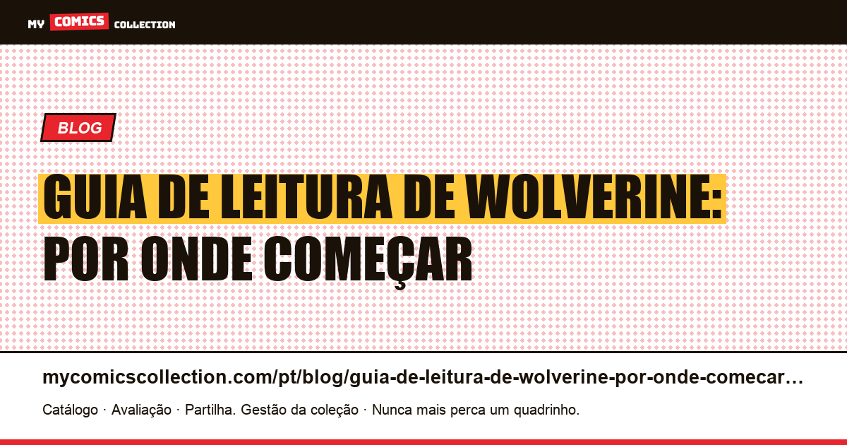 Guia de leitura de Wolverine: por onde começar — ilustração do artigo