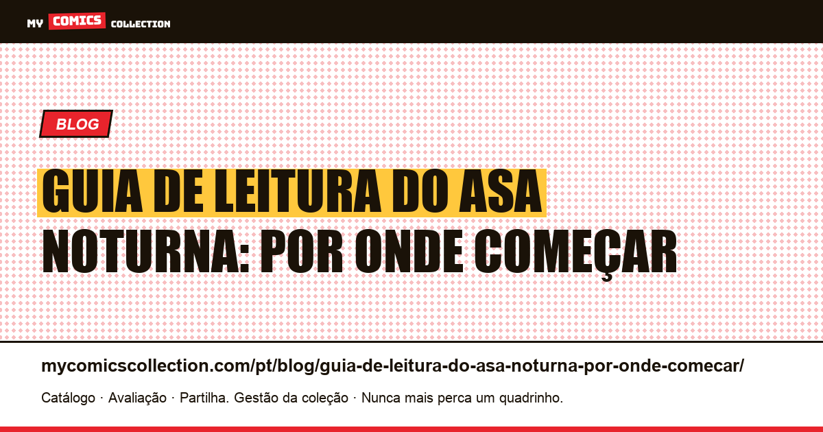 Guia de leitura do Asa Noturna: por onde começar — ilustração do artigo