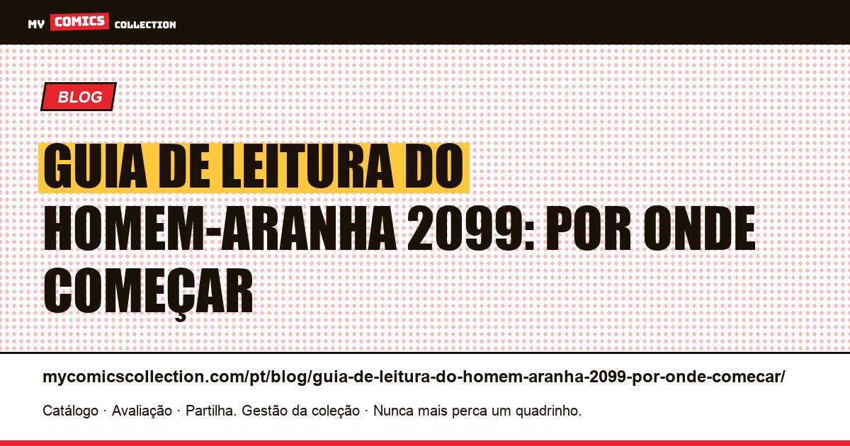 Guia de leitura do Homem-Aranha 2099: por onde começar — ilustração do artigo