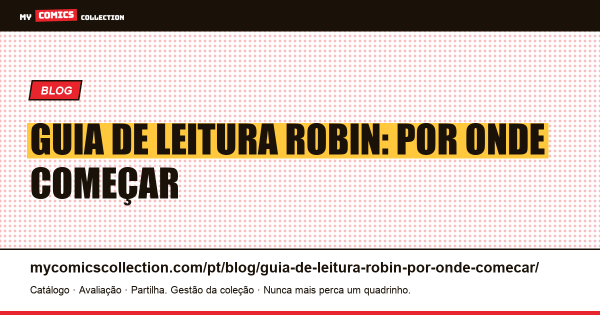 Guia de leitura Robin: por onde começar — ilustração do artigo