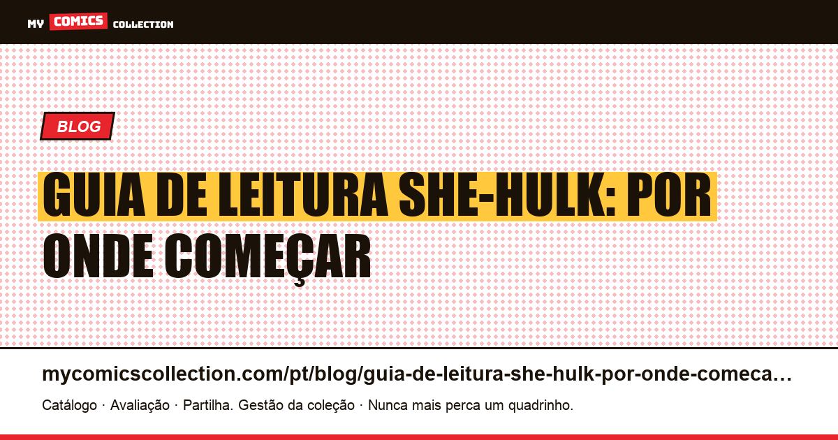 Guia de leitura She-Hulk: por onde começar — ilustração do artigo