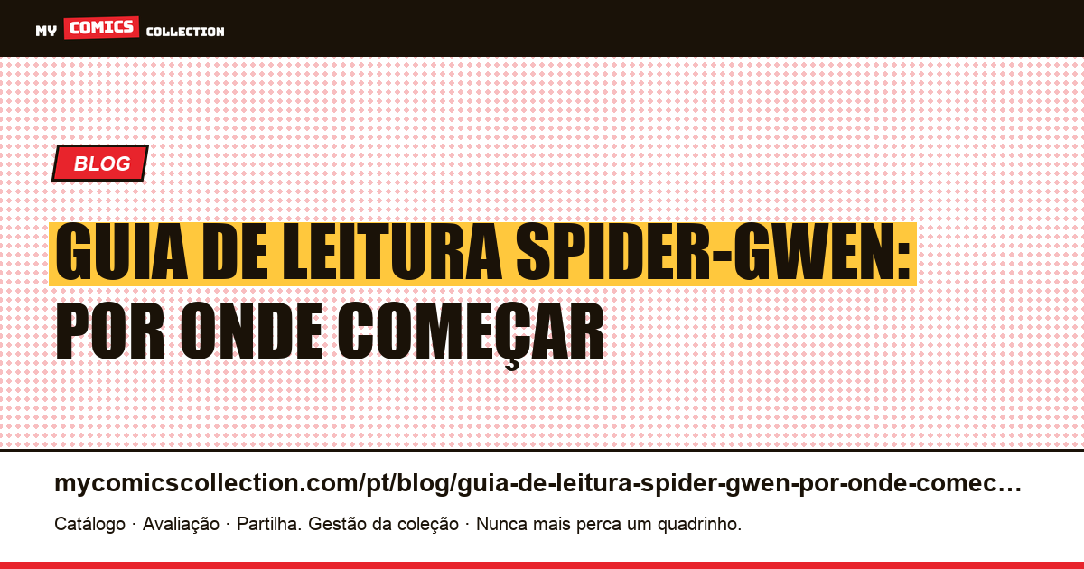 Guia de leitura Spider-Gwen: por onde começar — ilustração do artigo