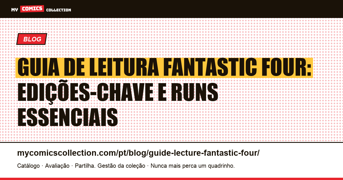 Guia de leitura de Fantastic Four: por onde começar e edições-chave — ilustração do artigo
