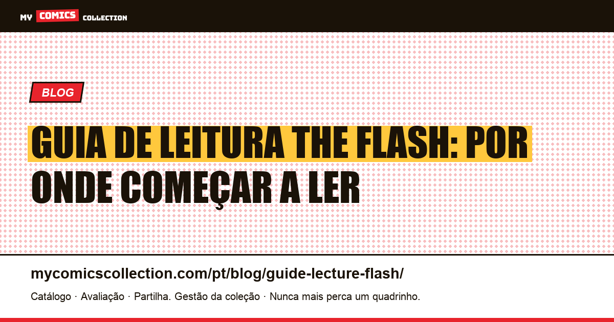 Guia de leitura: por onde começar a ler The Flash — ilustração do artigo