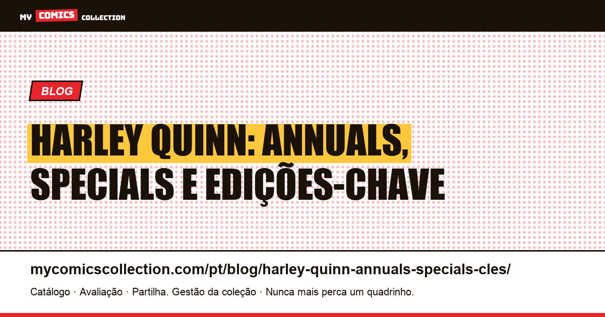Harley Quinn: annuals, specials e edições-chave — ilustração do artigo