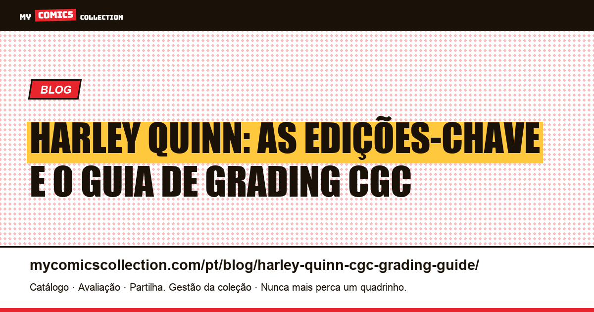 Harley Quinn: guia de edições-chave e grading CGC — ilustração do artigo
