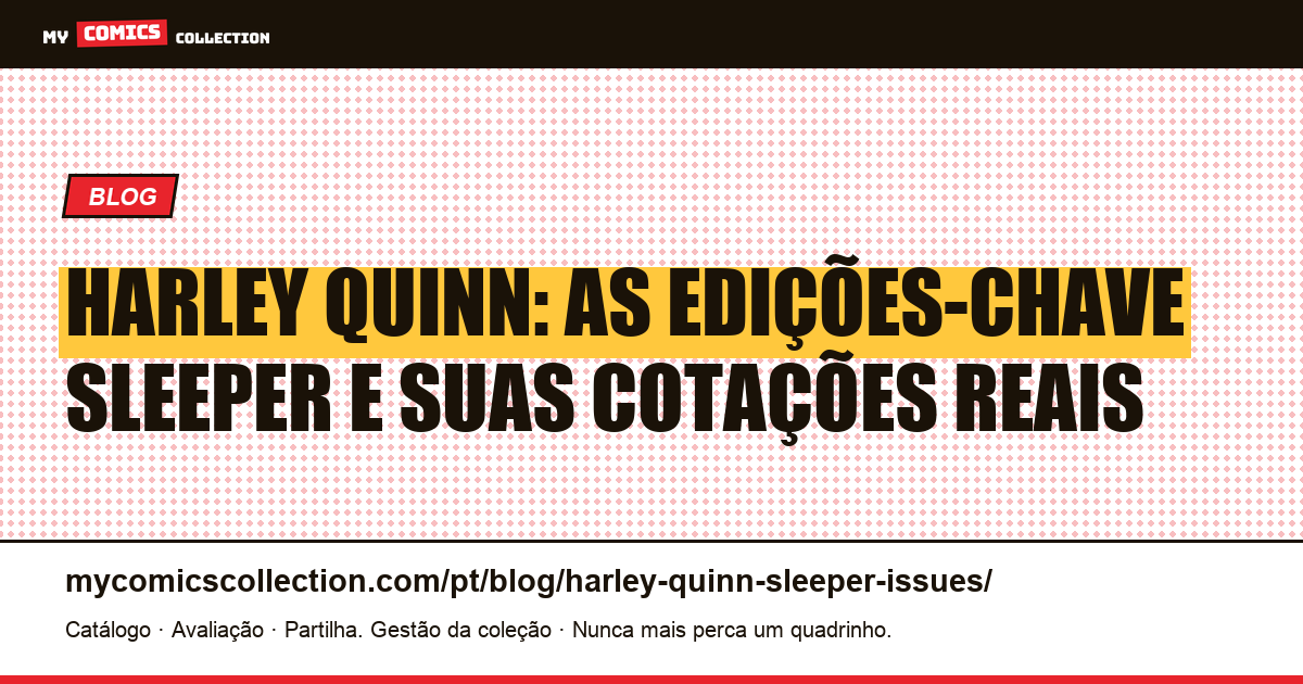 Harley Quinn: edições-chave sleeper e cotações documentadas — ilustração do artigo