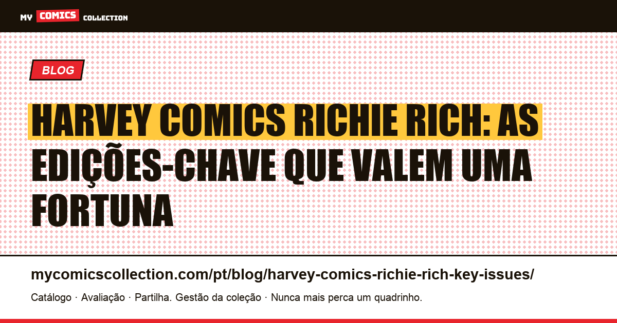 Harvey Comics e Richie Rich: as edições-chave que todo colecionador precisa conhecer em 2026 — ilustração do artigo