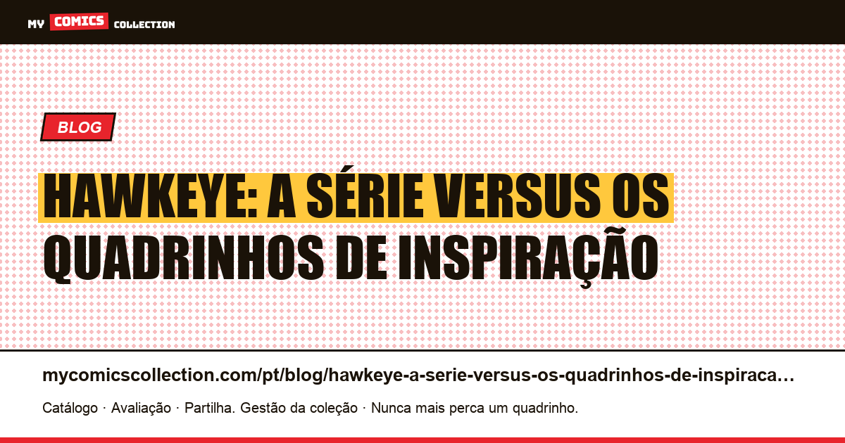 Hawkeye: a série versus os quadrinhos de inspiração — ilustração do artigo