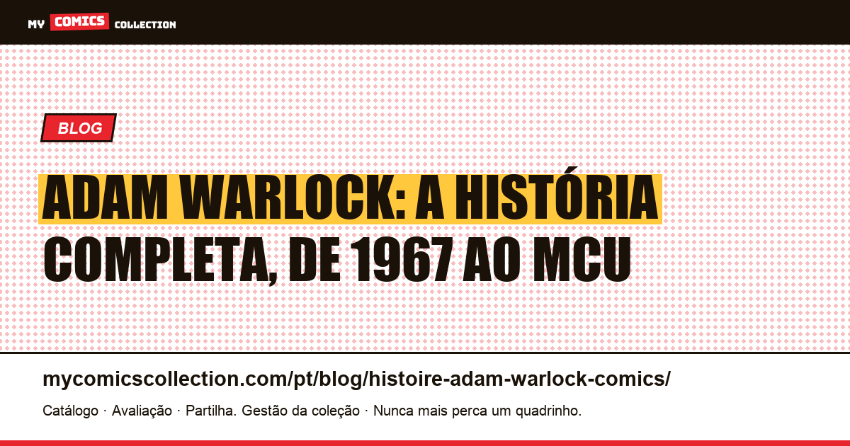 A história de Adam Warlock: da criação em 1967 à consagração no MCU — ilustração do artigo