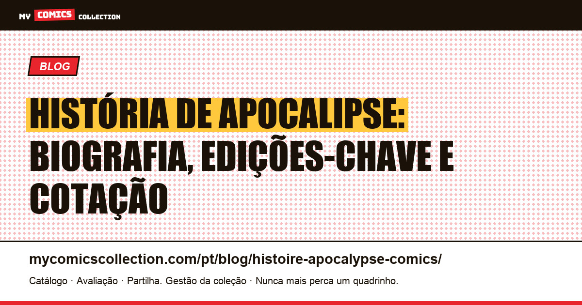 História de Apocalipse: biografia, edições-chave e cotação (Marvel Comics) — ilustração do artigo