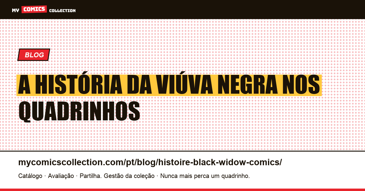 História dos Quadrinhos da Viúva Negra — ilustração do artigo