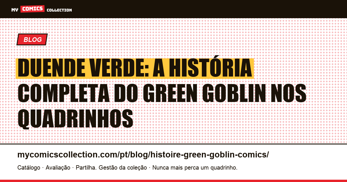 Duende Verde: história completa, biografia e edições-chave dos quadrinhos — ilustração do artigo