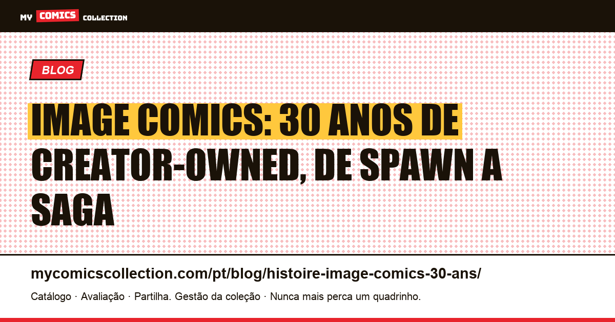Image Comics: a história da editora creator-owned (1992-2026) — ilustração do artigo