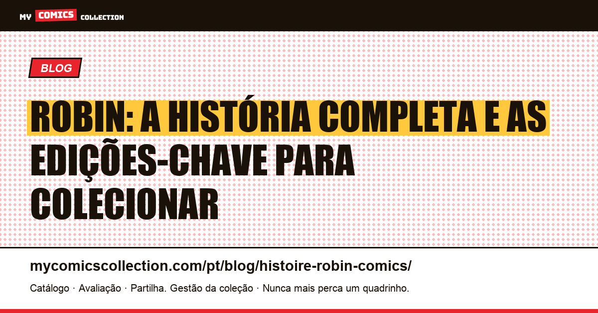 Robin: história completa, biografia e edições-chave para colecionar — ilustração do artigo