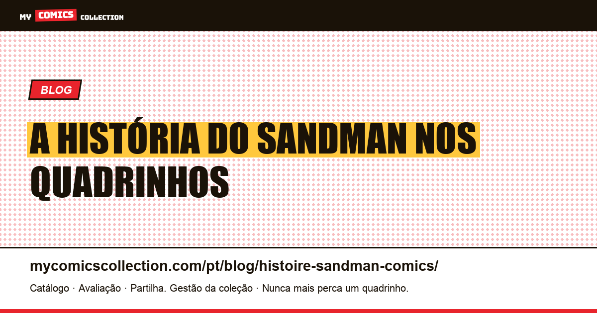 A História do Sandman nos Quadrinhos — ilustração do artigo
