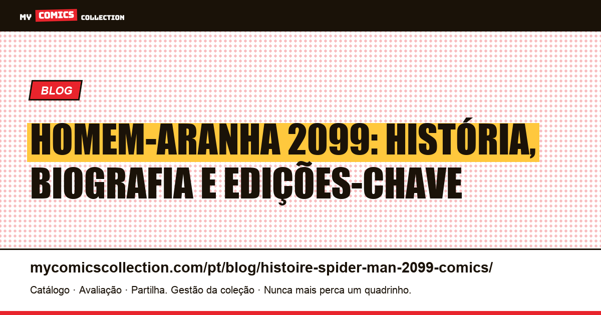 A história do Homem-Aranha 2099 nos comics — ilustração do artigo