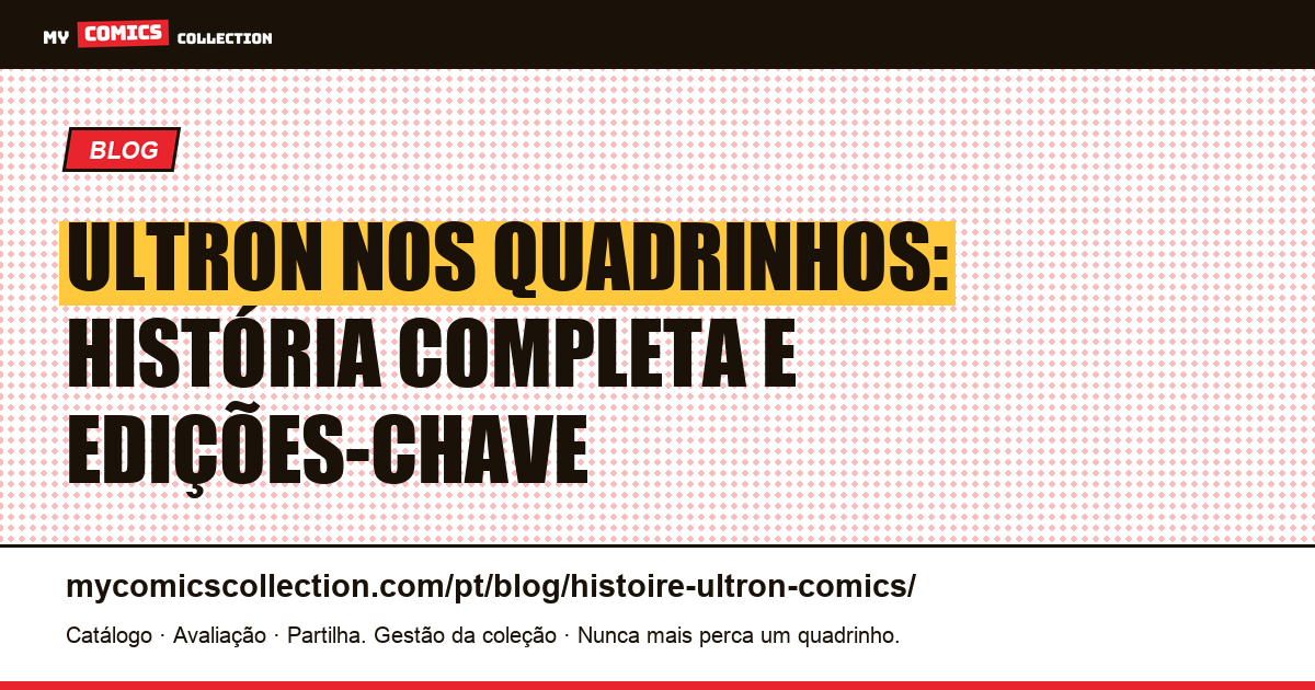 Ultron: a história completa nos quadrinhos Marvel — ilustração do artigo