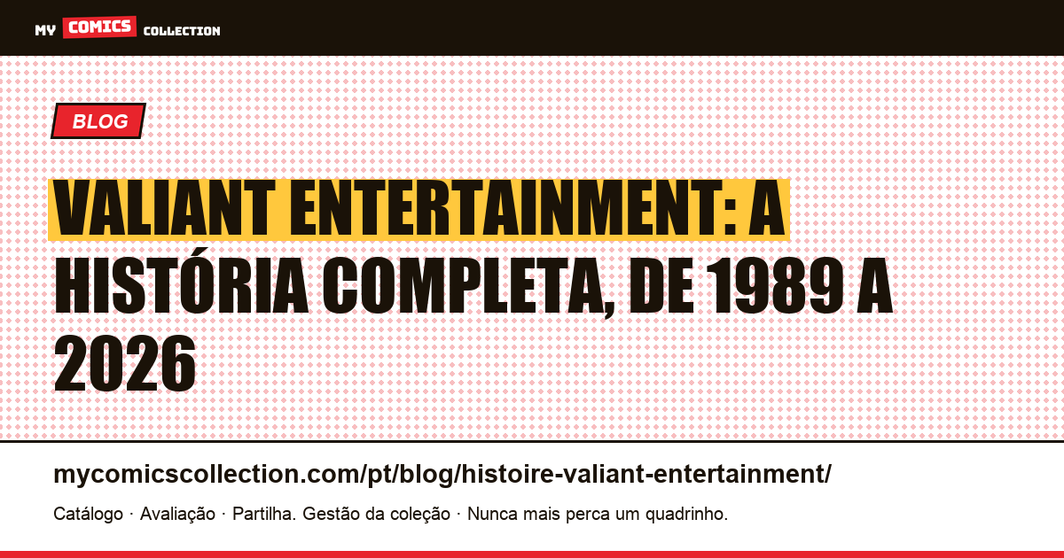 A história da Valiant Entertainment: da fundação em 1989 ao fracasso de Bloodshot — ilustração do artigo
