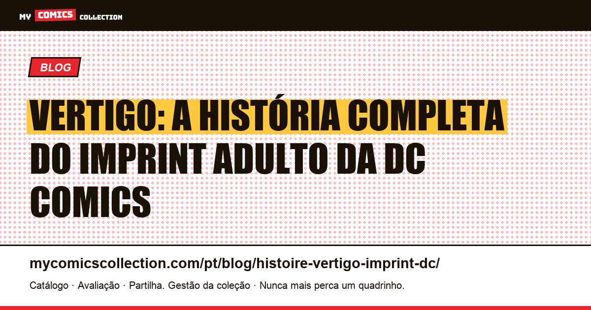 Vertigo: a história do imprint adulto da DC Comics (1993-2020) — ilustração do artigo