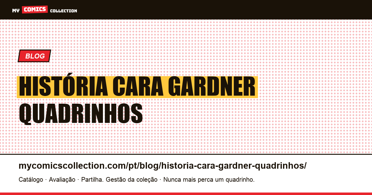 história cara Gardner quadrinhos — ilustração do artigo