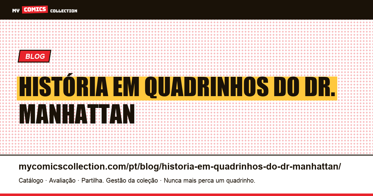 história em quadrinhos do Dr. Manhattan — ilustração do artigo